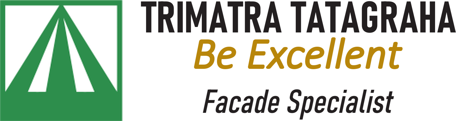 TRIMATRA TATAGRAHA — Be Excellent — Facade Specialist